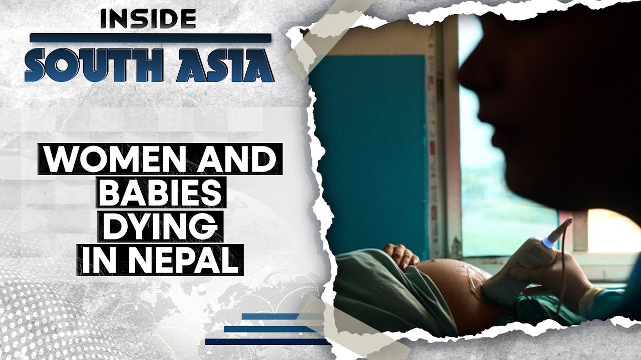 Nepal&rsquo;s Maternal and Infant Mortality Crisis | Inside South Asia | WION