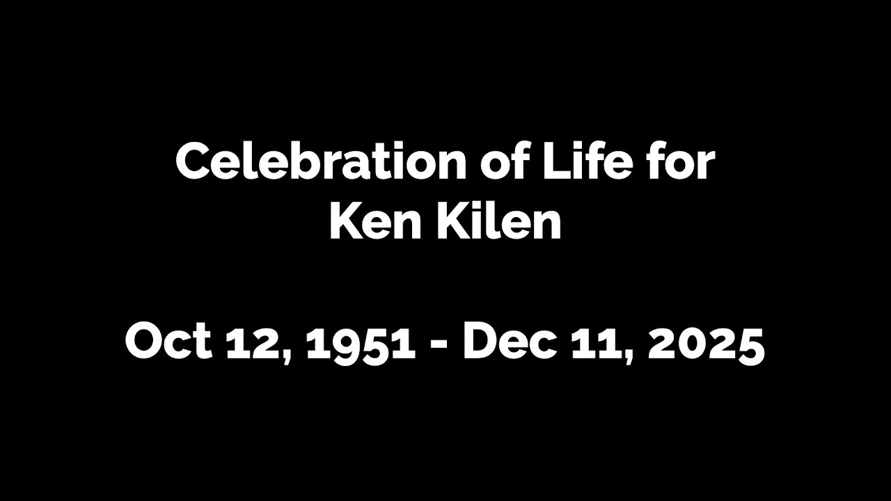 Celebration of Life: Kenneth George Kilen 1951 - 2025