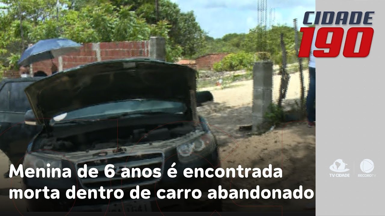 Menina de 6 anos é encontrada morta dentro de carro abandonado em Caucaia