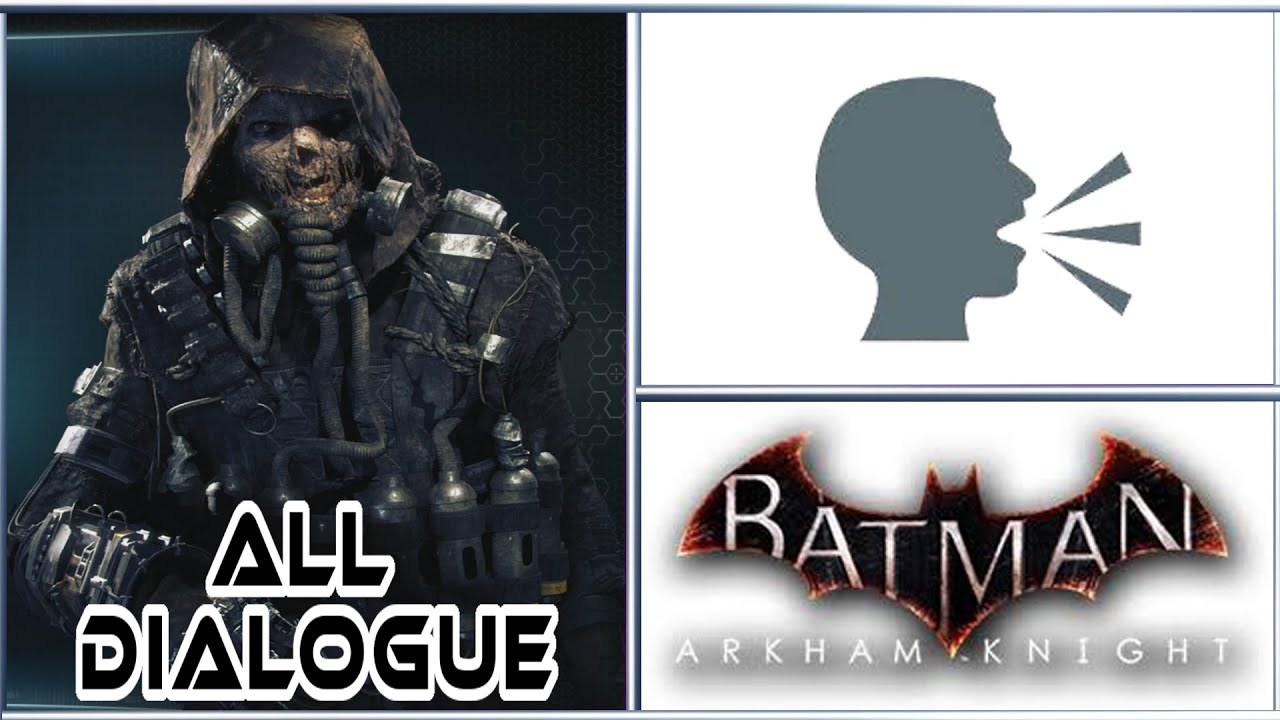 Batman Arkham Knight - Scarecrow Dialogue Voice Lines (39 Minutes - Compilation)