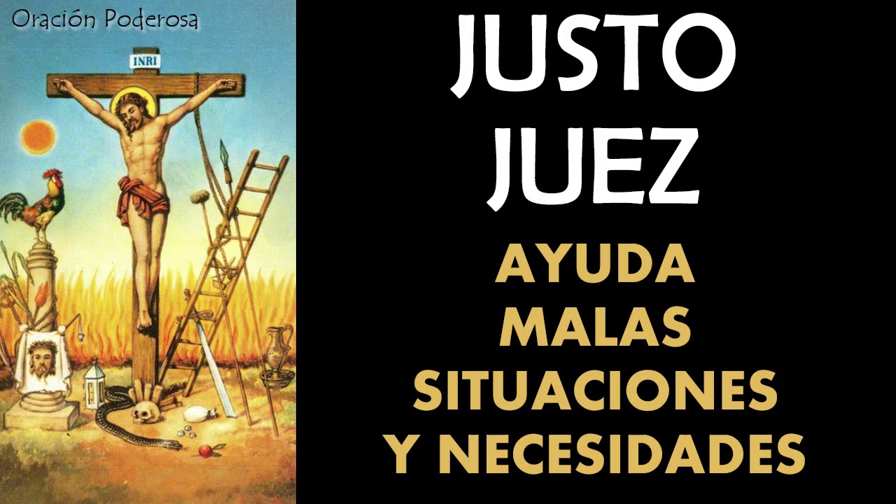 Justo Juez, oración para pedir ayuda en malas situaciones y necesidades