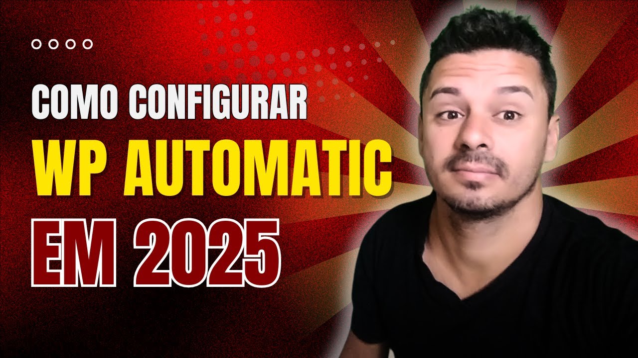 Como Configurar WP Automatic em 2025 - Passo a Passo Fácil!
