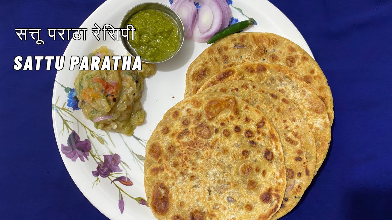 Sattu Paratha | सत्तू पराठा रेसिपी