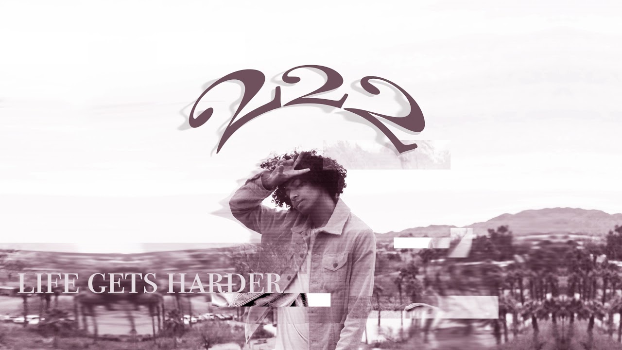 Tony22 - life gets harder