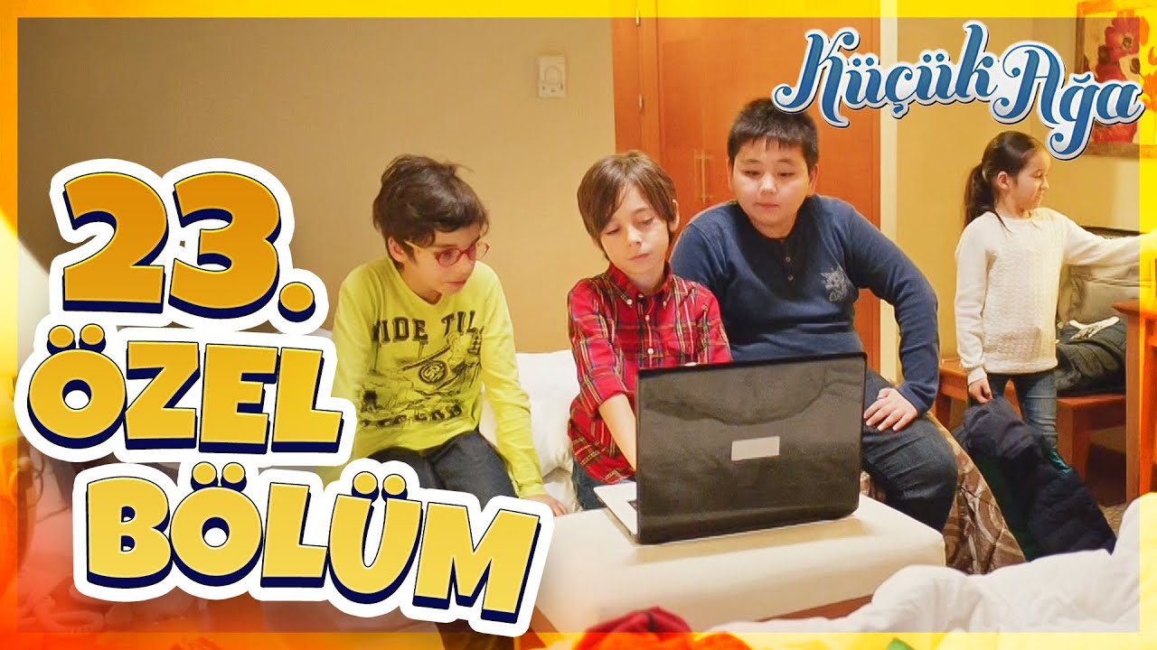 23.Özel Bölüm | Küçük Ağa