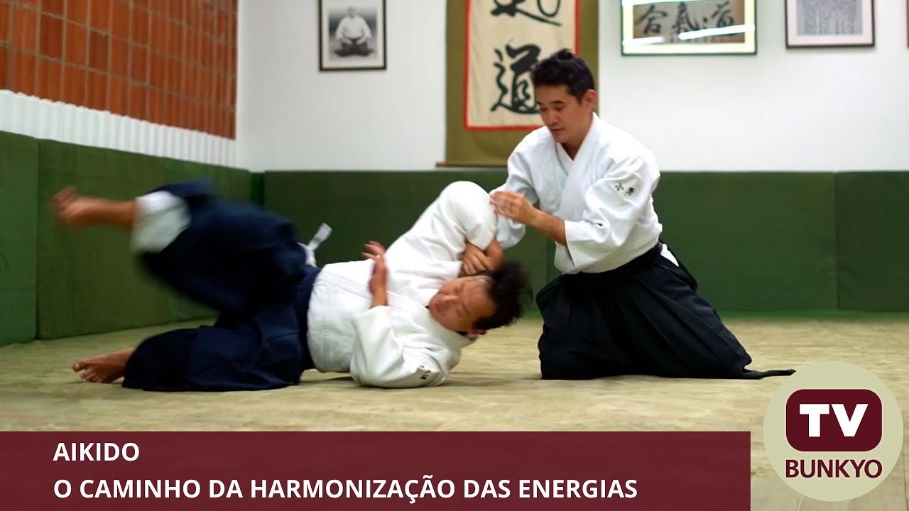 Aikido, descubra o Caminho da Energia e do Equilíbrio - TV BUNKYO