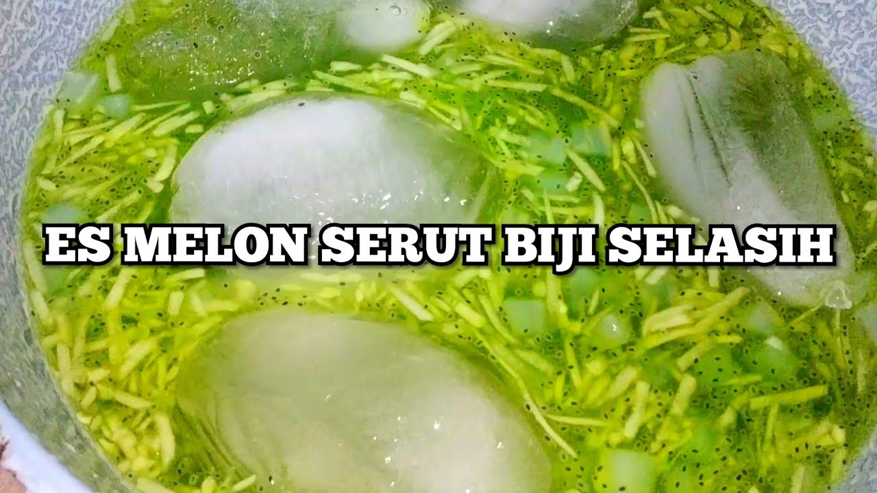 RESEP ES MELON SERUT BIJI SELASIH - MENU TAKJIL BERBUKA PUASA