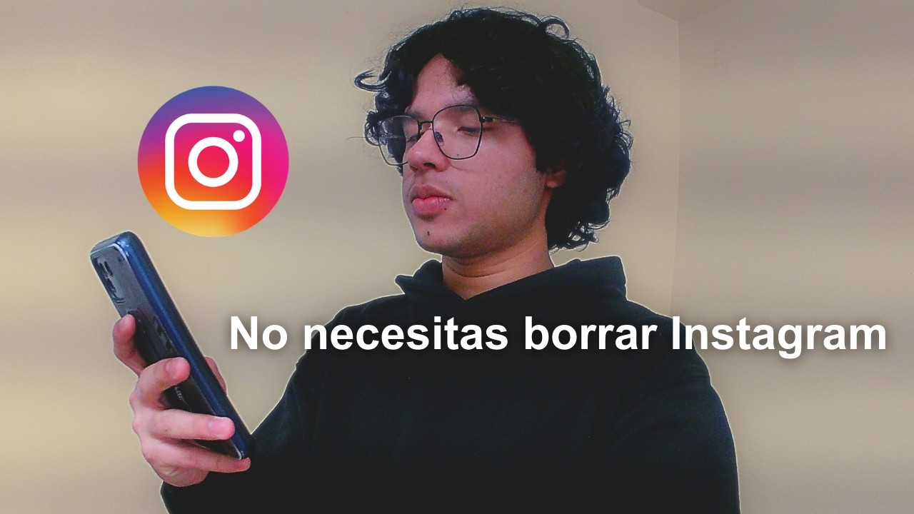 No borres Instagram. Haz esto mejor.