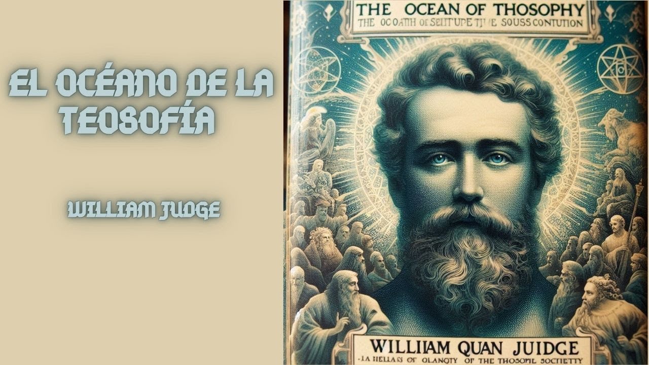 EL OC&Eacute;ANO DE LA TEOSOF&Iacute;A  William Judge   AUDIOLIBRO