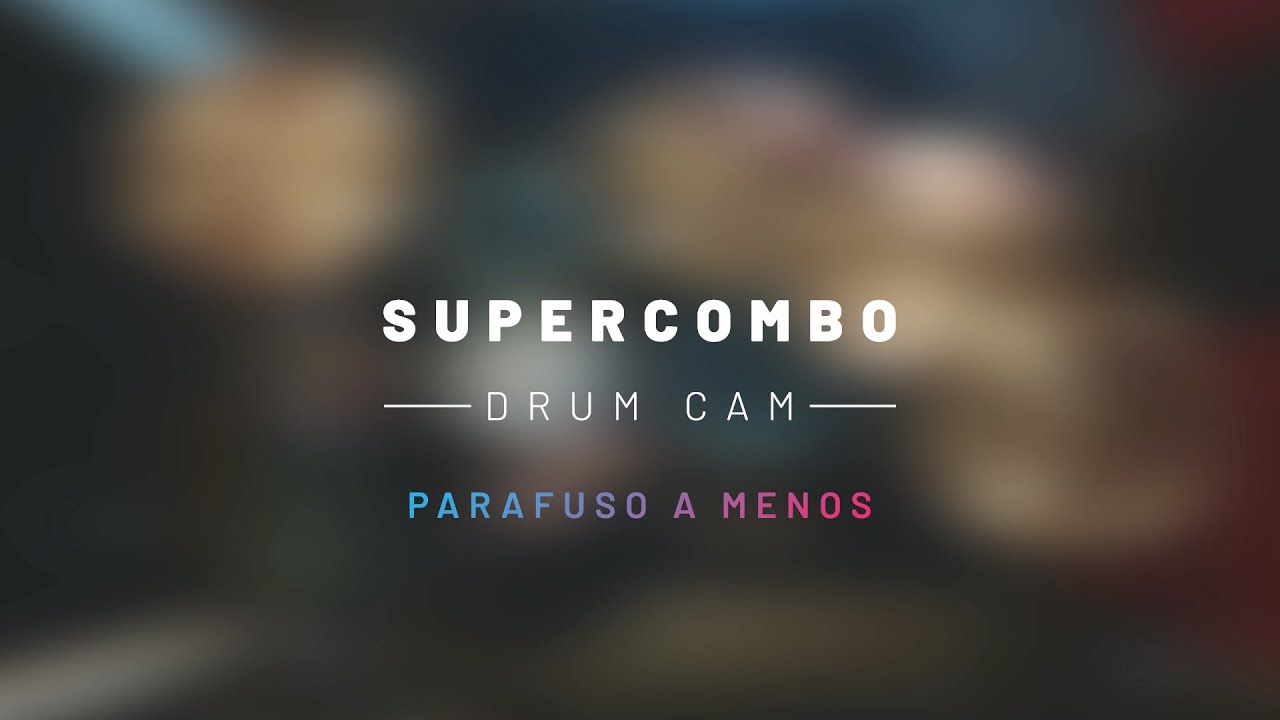 Supercombo - Parafuso a Menos | Drum Cam |