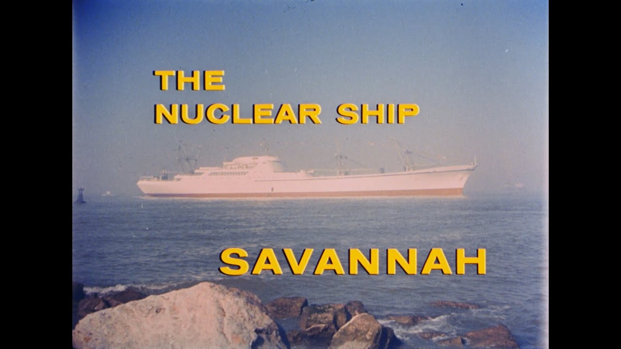 The Nuclear Ship Savannah