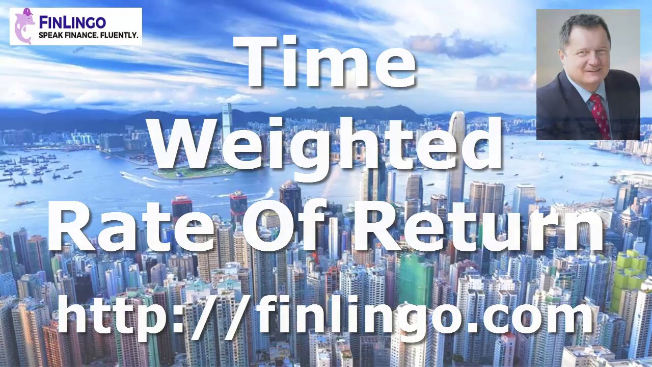 Time Weighted Rate Of Return: What is time weighted rate of return?