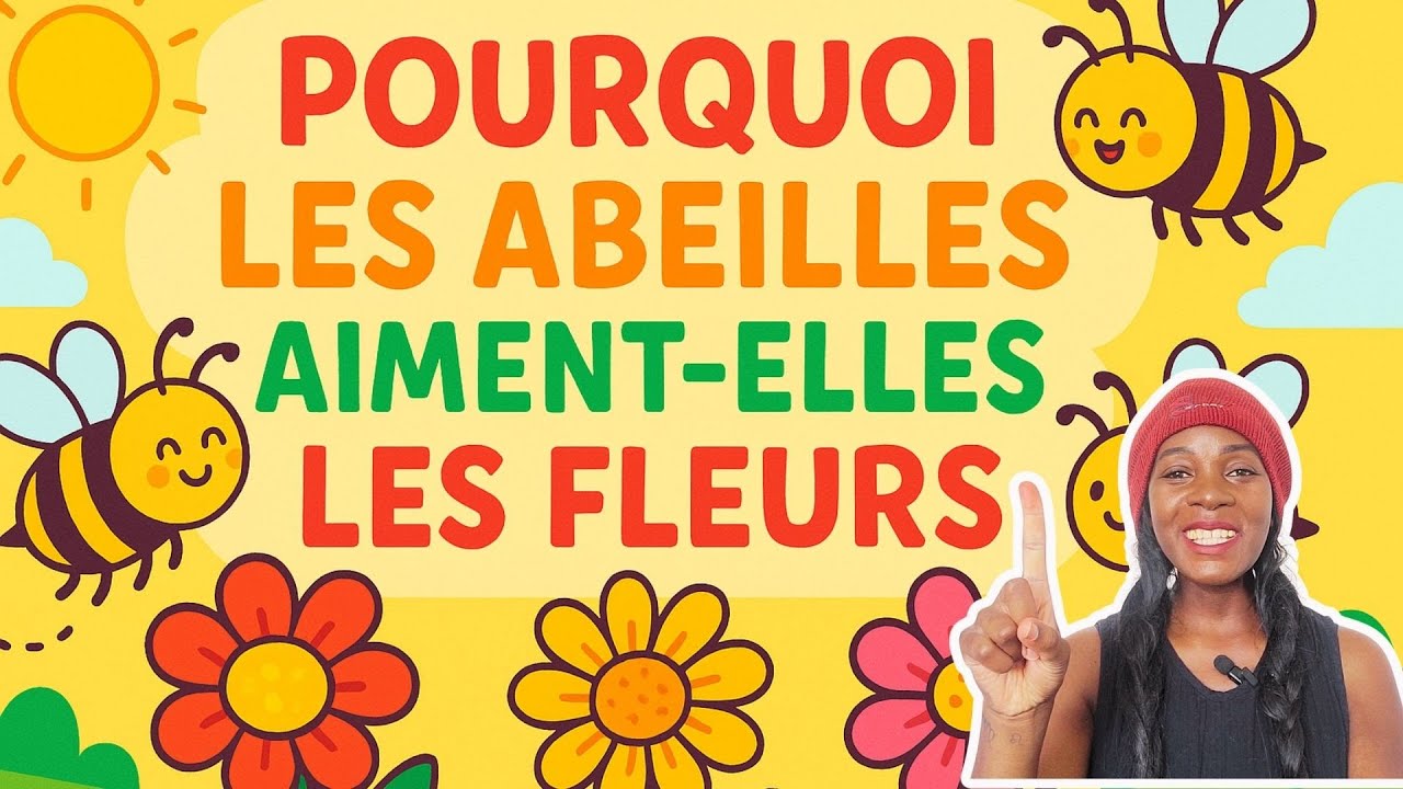 🌸 🐝Pourquoi les abeilles aiment-elles les fleurs ? 🐝🌸 | Comptine nature pour enfants