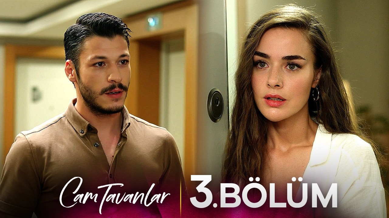 Cam Tavanlar - Серия 3 (4K)