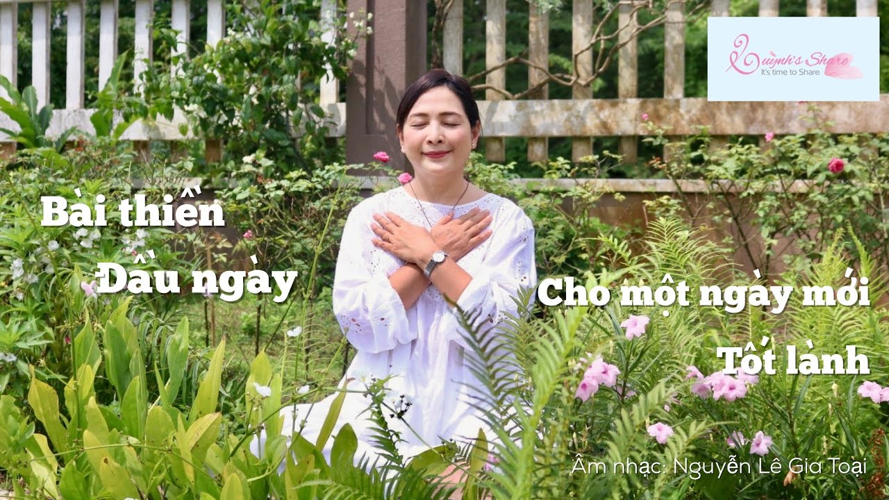 Bài thiền đầu ngày - Cho một ngày mới tốt lành | Quỳnh's Share