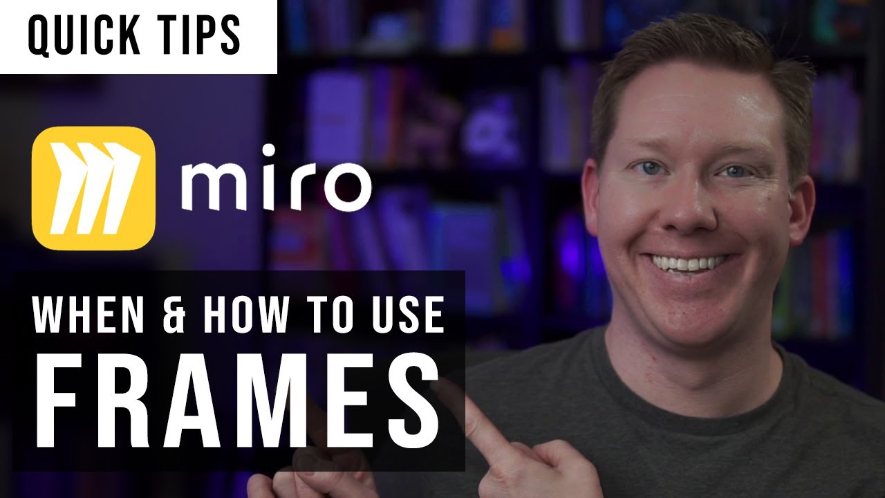 When and how to use frames in Miro - Contain, Navigate, Export, and Present with Miro boards