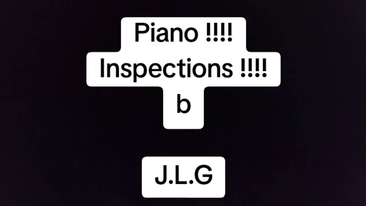 Piano !!!! Inspections !!!! b !!!! J.L.G