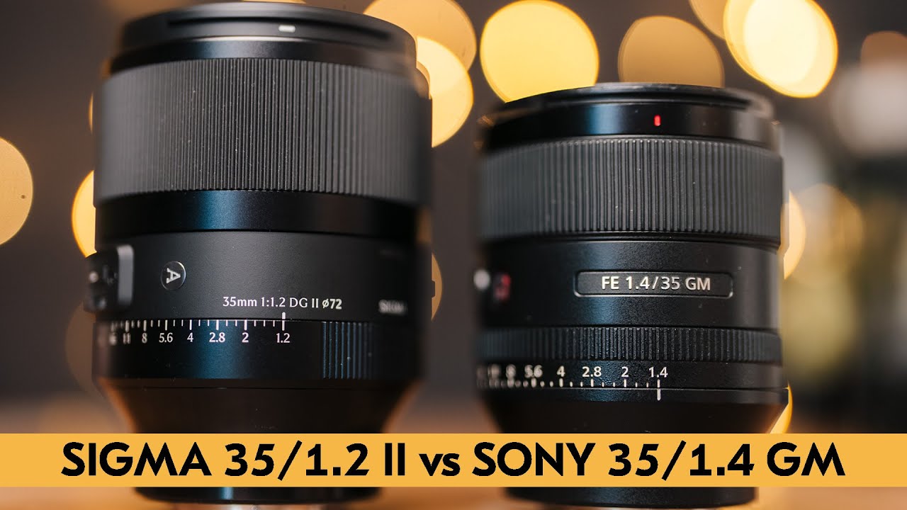 Новый Sigma 35mm f/1.2 DG II против Sony 35mm f/1.4 GM — какой объектив выбрать?