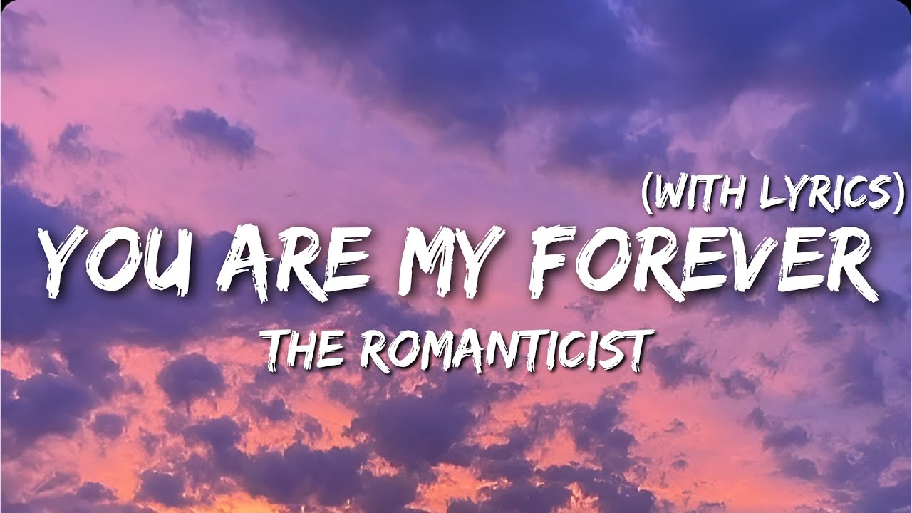 You Are My Forever ❤️ Romantic Love Song With Lyrics | The Romanticist