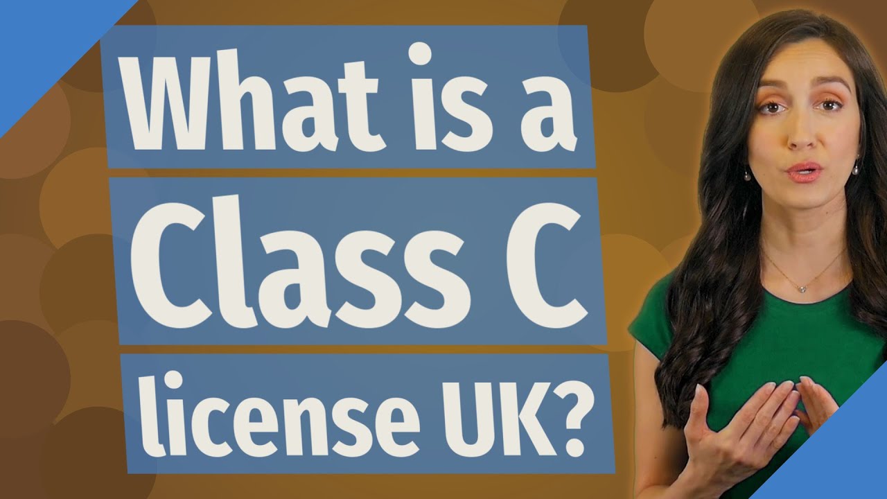 What is a Class C license UK?