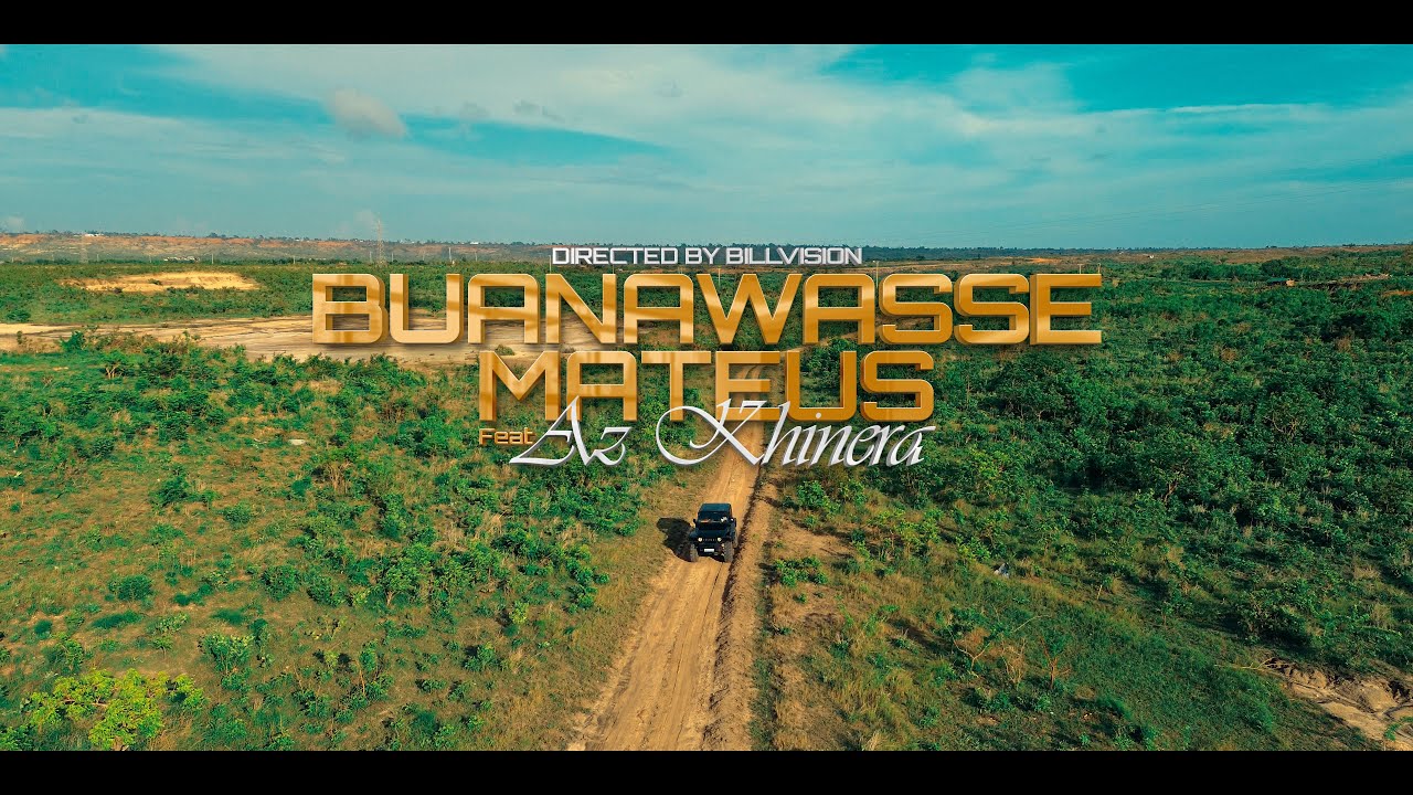 Buanawasse Mateus - Kihotcha Feat Az Khinera ( Official video by BillVision )