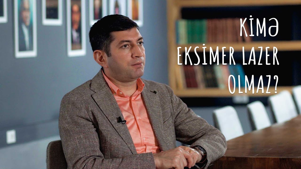 #RafadarXalilov Kimlərə eksimer lazer əməliyyatı icra etmək olmaz?