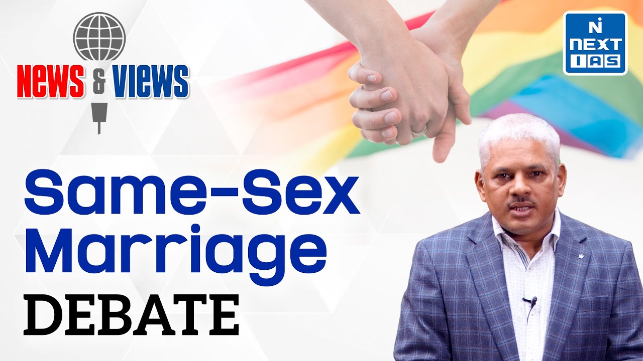 Same Sex Marriage | LGBT Community | Special Marriage Act 1954 | News & Views | UPSC
