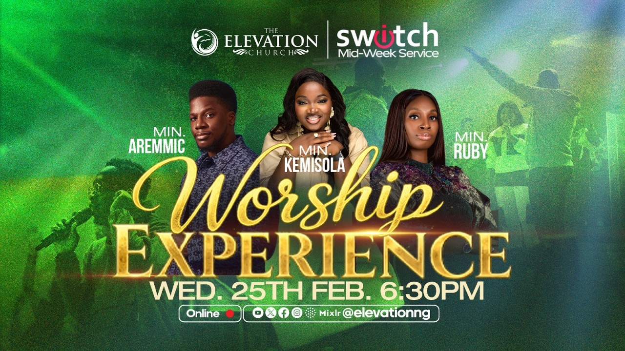 Switch: Worship Experience| Wednesday, 25th February 2025 | The Elevation Church Broadcast