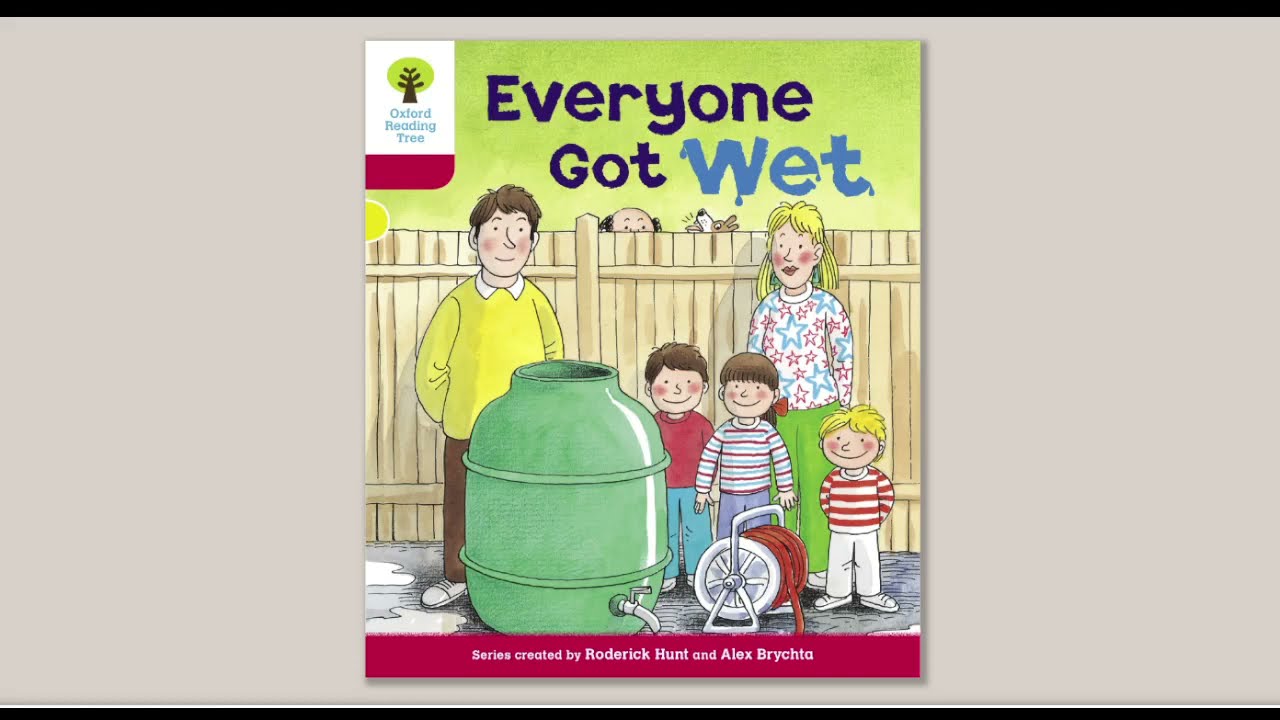 Everyone Got Wet | Oxford Reading Tree | Oxford Level 4 | Book Band 4 : Blue