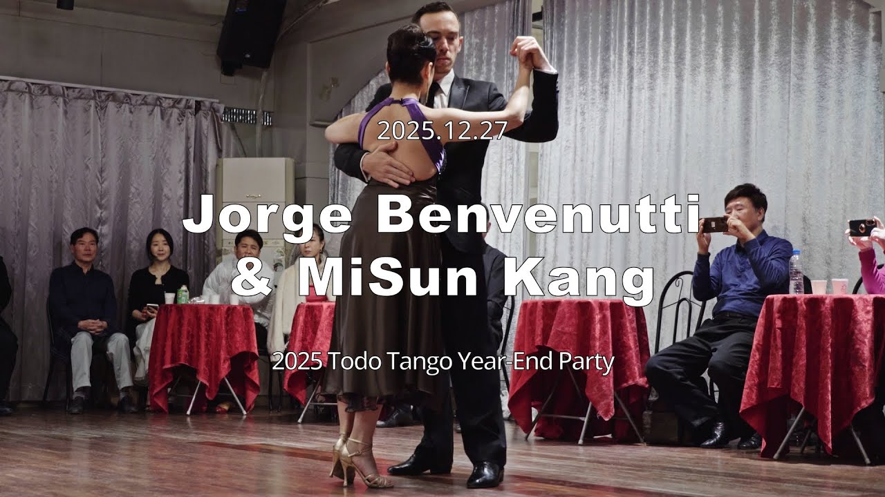 [ Tango ] 2025.12.27 - Jorge Benvenutti & MiSun Kang - Show.No.1