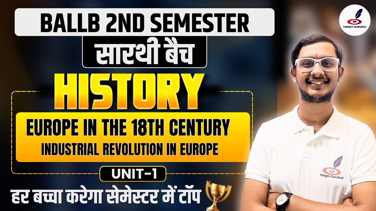 Industrial Revolution in Europe I BALLB 2nd Semester I History I Unit-1 | Europe in the 18th century