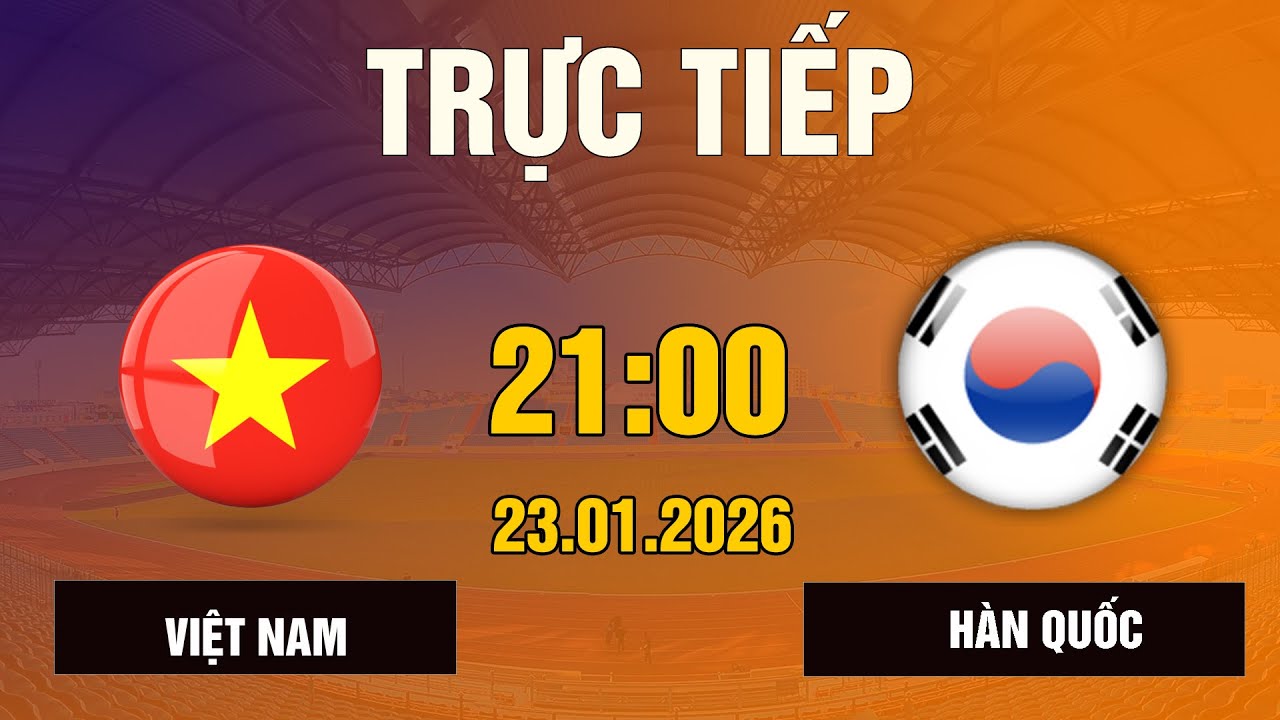 Việt Nam vs Hàn Quốc | Siêu Đại Chiến Đỉnh Cao