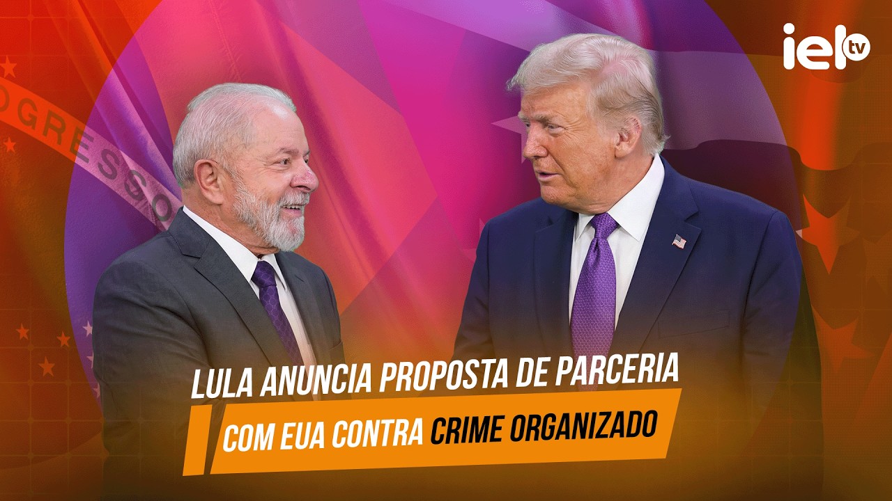 IELTV -  LULA ANUNCIA PROPOSTA DE PARCERIA COM EUA CONTRA CRIME ORGANIZADO