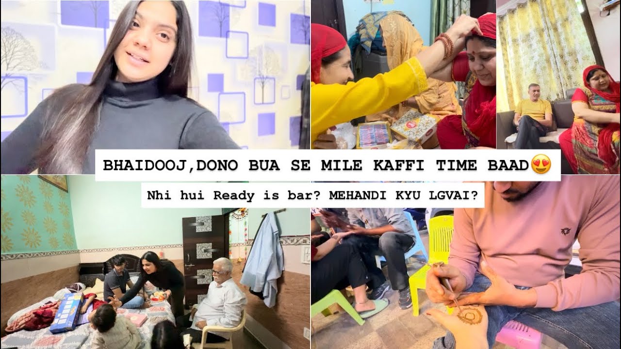 NEW BABY 👶 AAYA GHAR•BHAIDOOJ•MEHANDI LGVAI,PAPA MUMMY KI BAAT😍•DONO BUA AAYI•
