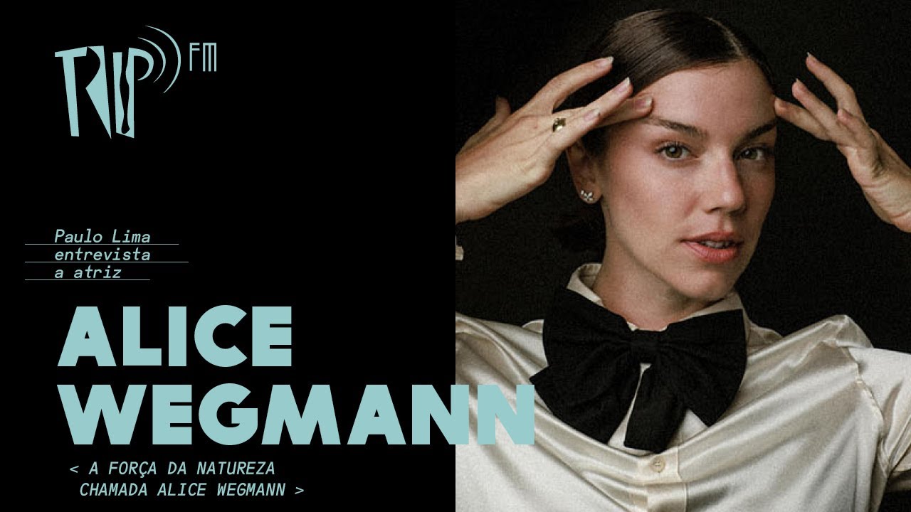 A força da natureza chamada Alice Wegmann
