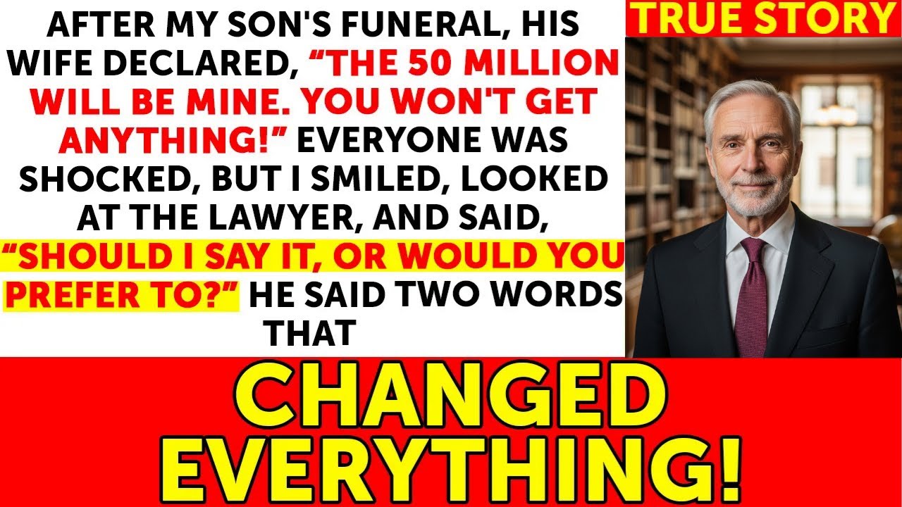 After My Son's Funeral, His Wife Demanded His $50M. But Two Words From The Lawyer Changed Everything
