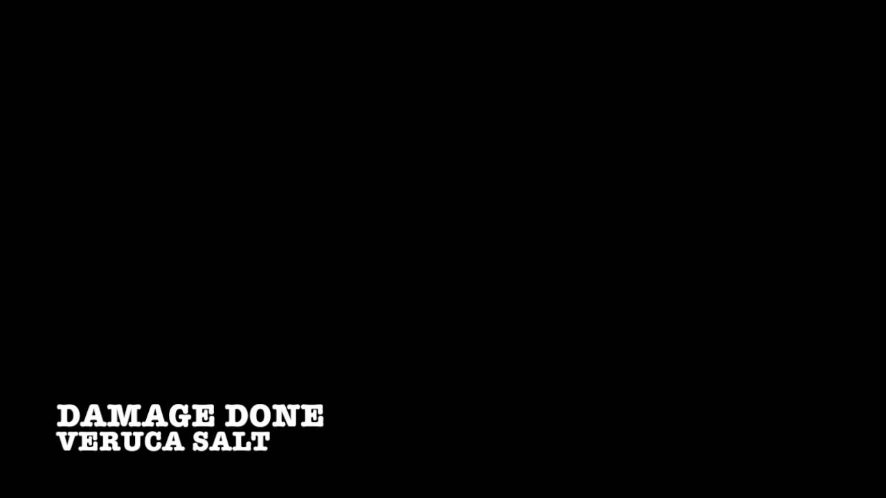 Damage Done - Veruca Salt
