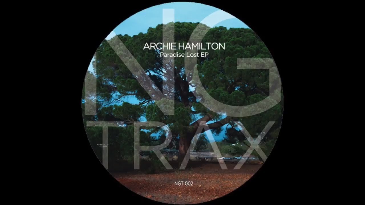 Archie Hamilton - Close To Home - NGT002 (Official)