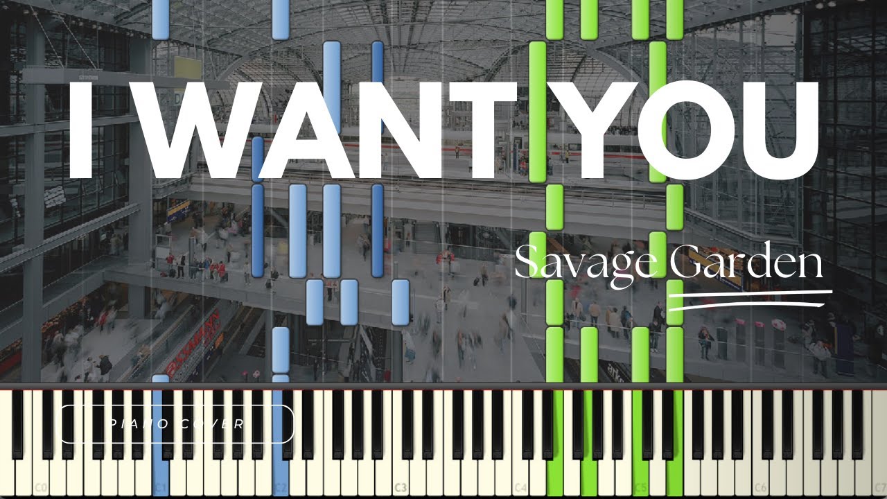 PIANO COVER - Savage Garden - I Want You