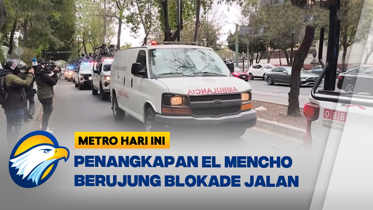 El Mencho Tewas dalam Operasi di Tapalpa, Blokade Jalan Pecah