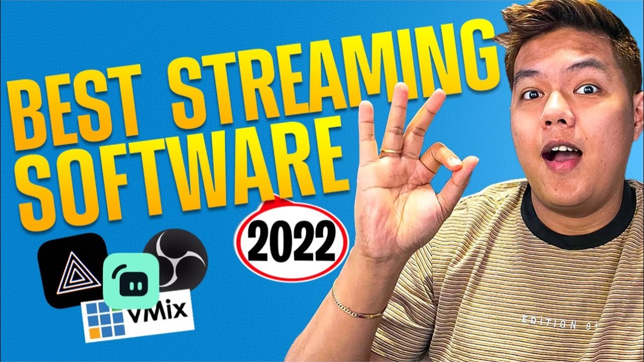 Best Live Streaming Software for 2022