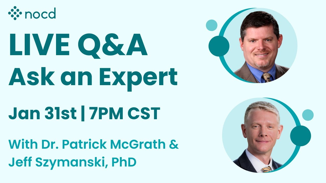 Ask an Expert Live OCD Q&A with Dr. Patrick McGrath & Jeff Szymanski, PhD