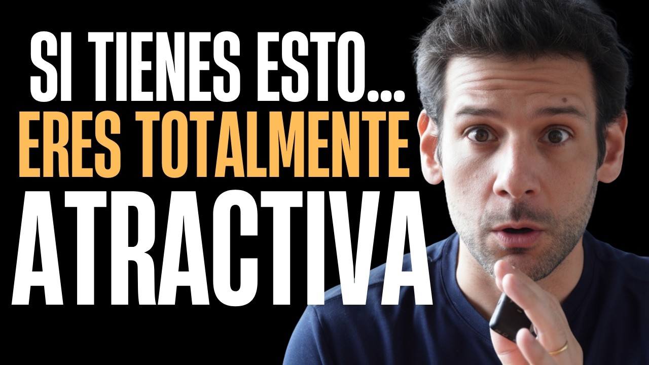 SI TIENES ESTO... eres ATRACTIVA aunque NO LO CREAS!