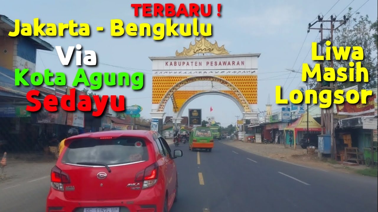 JAKARTA-BENGKULU Via KOTA AGUNG‼️ PESAWARAN - PRINGSEWU - GISTING @Driving_Star_lndonesia