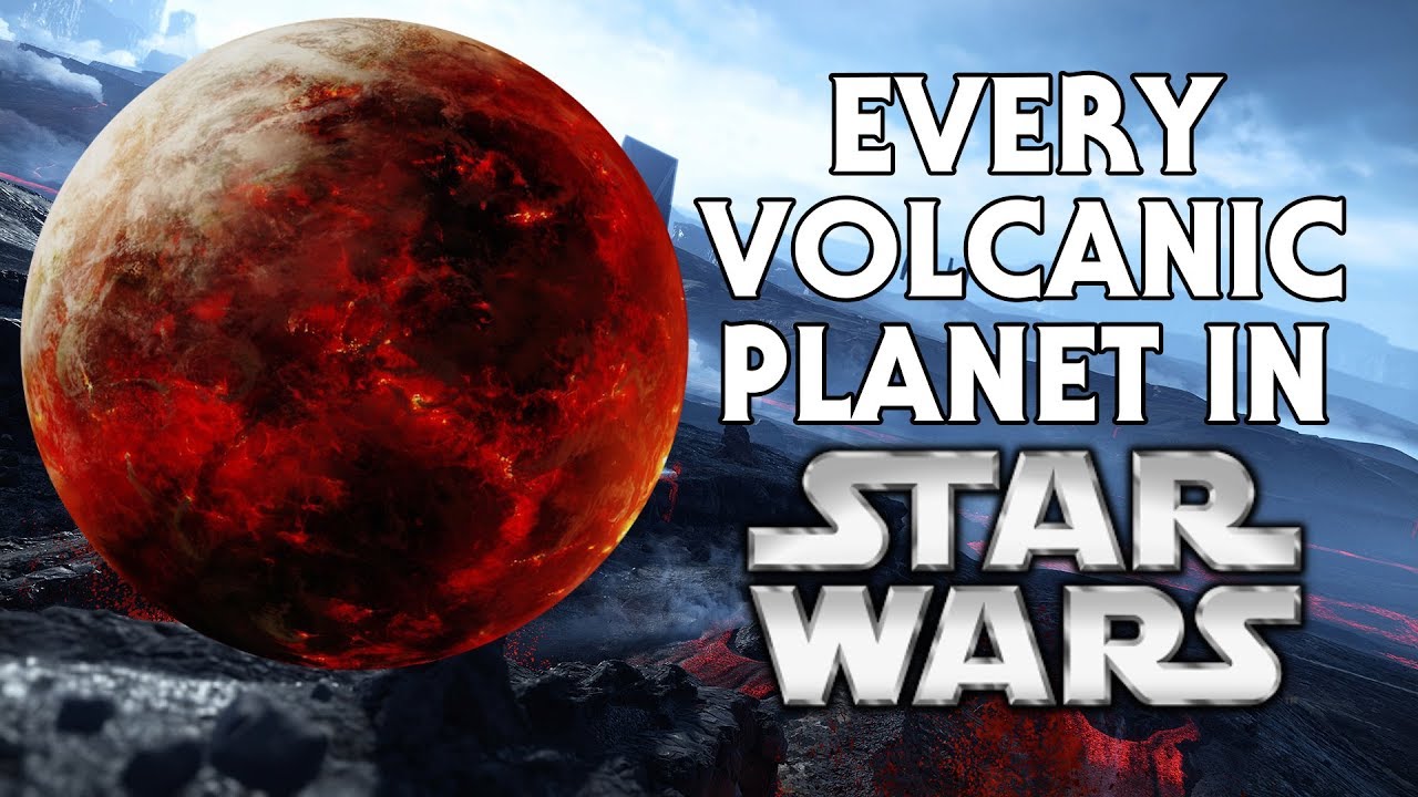 Every Volcanic Planet in Star Wars (Canon)