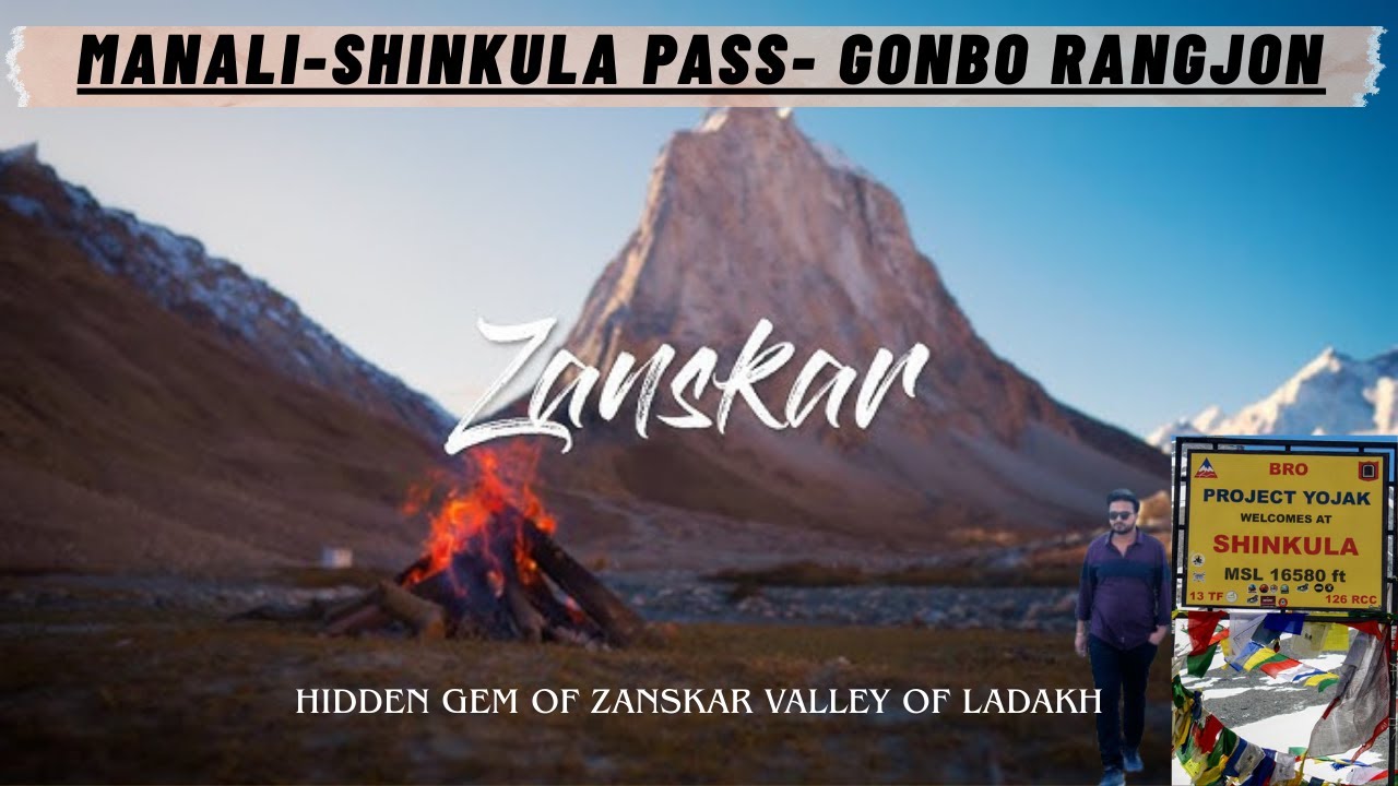 Darcha to Gombo Ranjan via Shinku La &ndash; Sacred Zanskar Road Trip