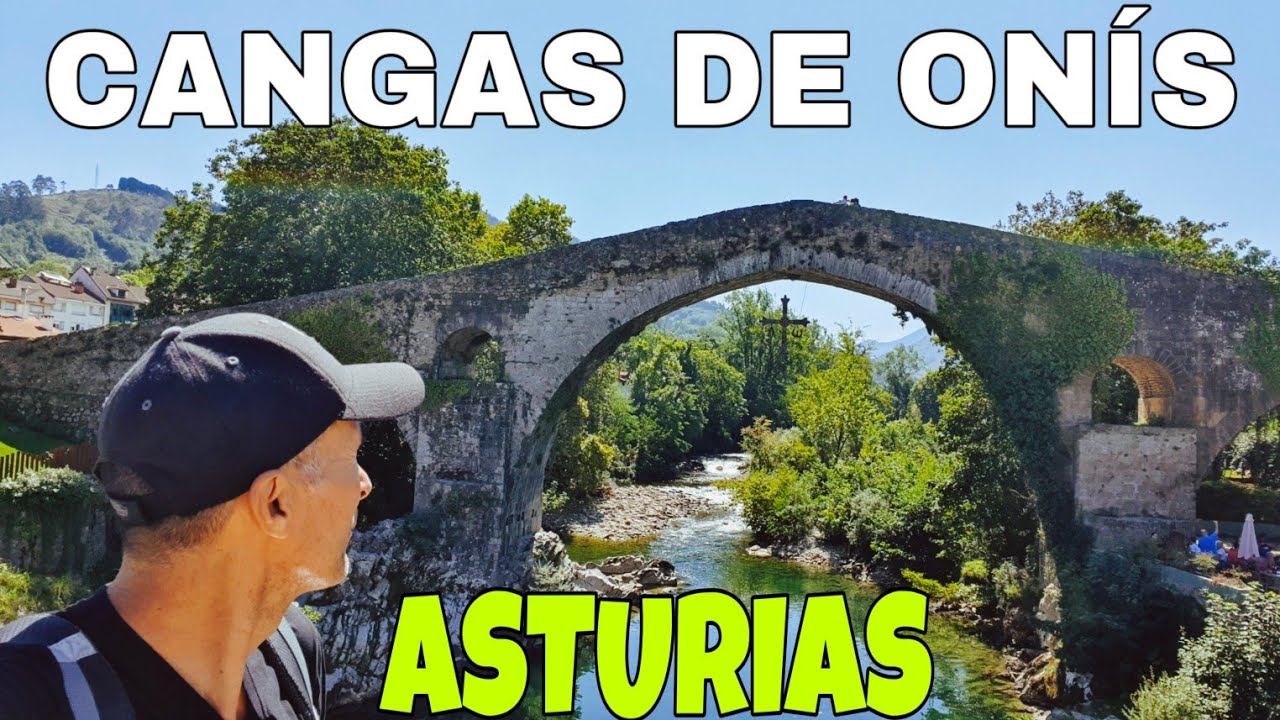 Qu&eacute; ver en ASTURIAS | CANGAS de ON&Iacute;S norte de Espa&ntilde;a - Nervo Carrera