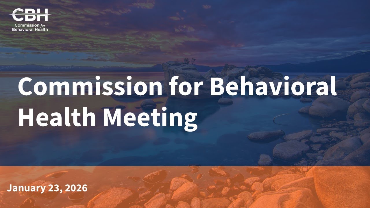 Commission for Behavioral Health Meeting for January 23, 2026