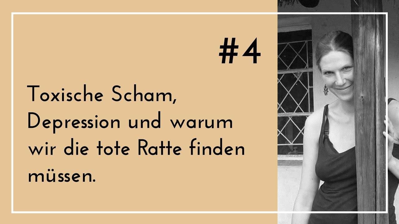 Toxische Scham, Depression und warum wir die Ratte im Keller finden müssen