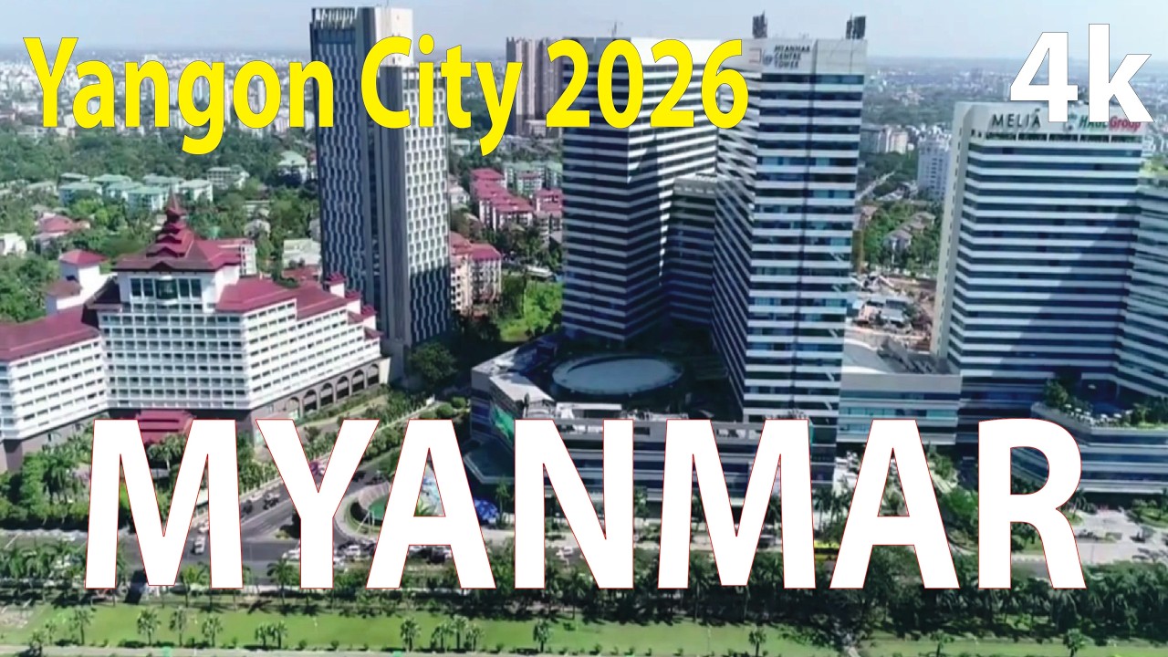 Yangon City 2026 , Myanmar 4K By Drone 2026